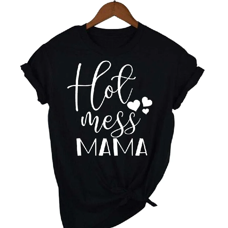 Hot Mess Mama T-Shirt (MRK X)