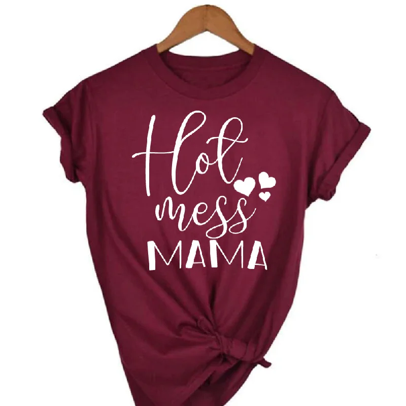 Hot Mess Mama T-Shirt (MRK X)